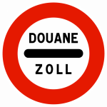 Panneau d’interdiction B4 – Arrêt au poste de douane