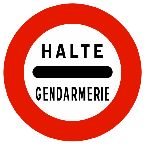 Panneau d'interdiction B5A- arrêt au poste de gendarmerie