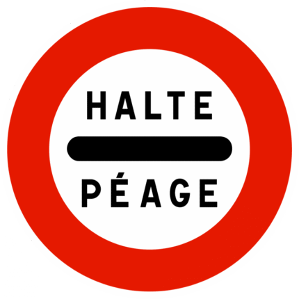 Panneau D'interdiction B5C - Arrêt Au Poste De Péage