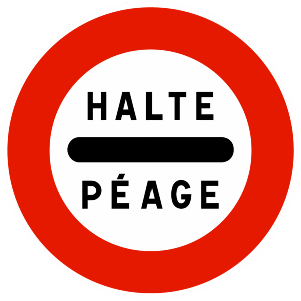 Panneau D'interdiction B5C - Arrêt Au Poste De Péage